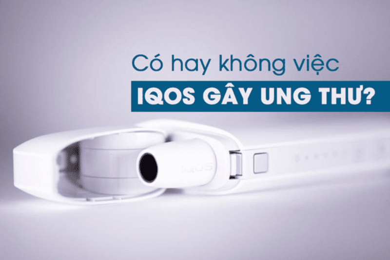 iqos có gây ung thư không